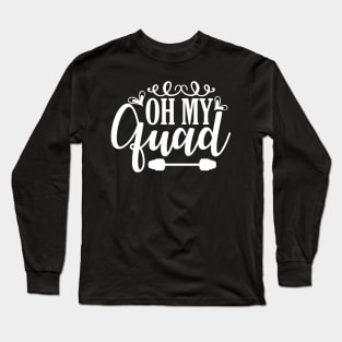 Oh My Quad Long Sleeve T-Shirt